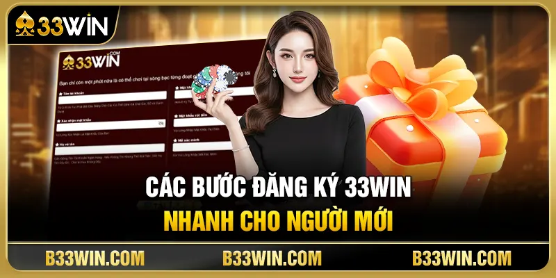 Các Bước Đăng Ký 33WIN Nhanh Cho Người Mới
