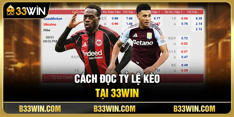 Cách đọc tỷ lệ kèo tại 33WIN