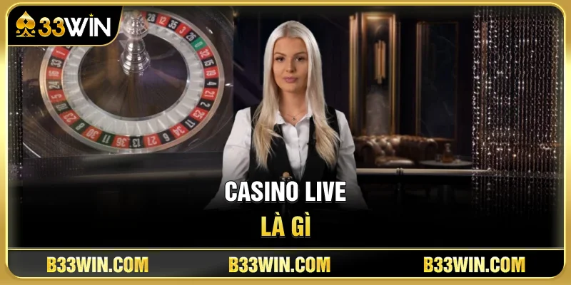Casino Live Là Gì?