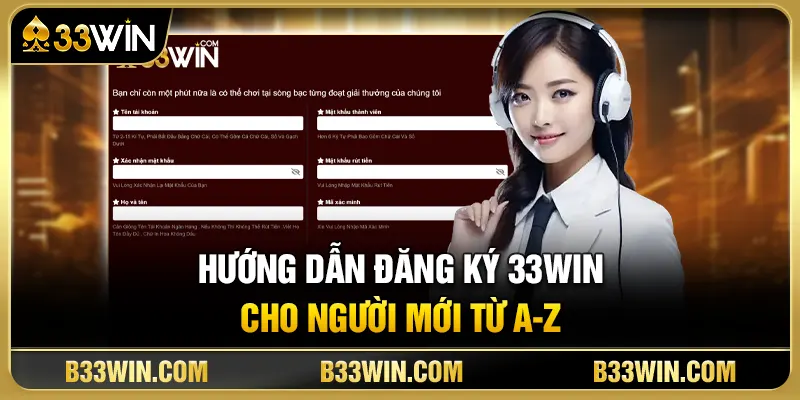 Hướng Dẫn Đăng Ký 33WIN Cho Người Mới Từ A-Z