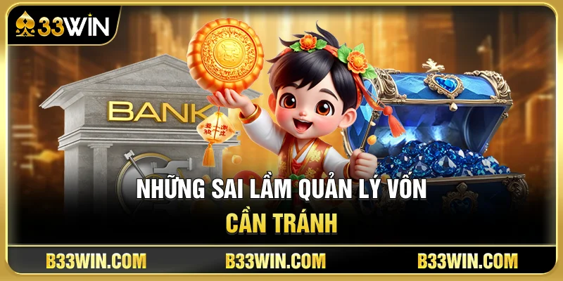 Những Sai Lầm Quản Lý Vốn Cần Tránh
